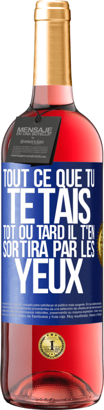 29,95 € Envoi gratuit | Vin rosé Édition ROSÉ Tout ce que tu te tais, tôt ou tard il t'en sortira par les yeux Étiquette Bleue. Étiquette personnalisable Vin jeune Récolte 2025 Tempranillo