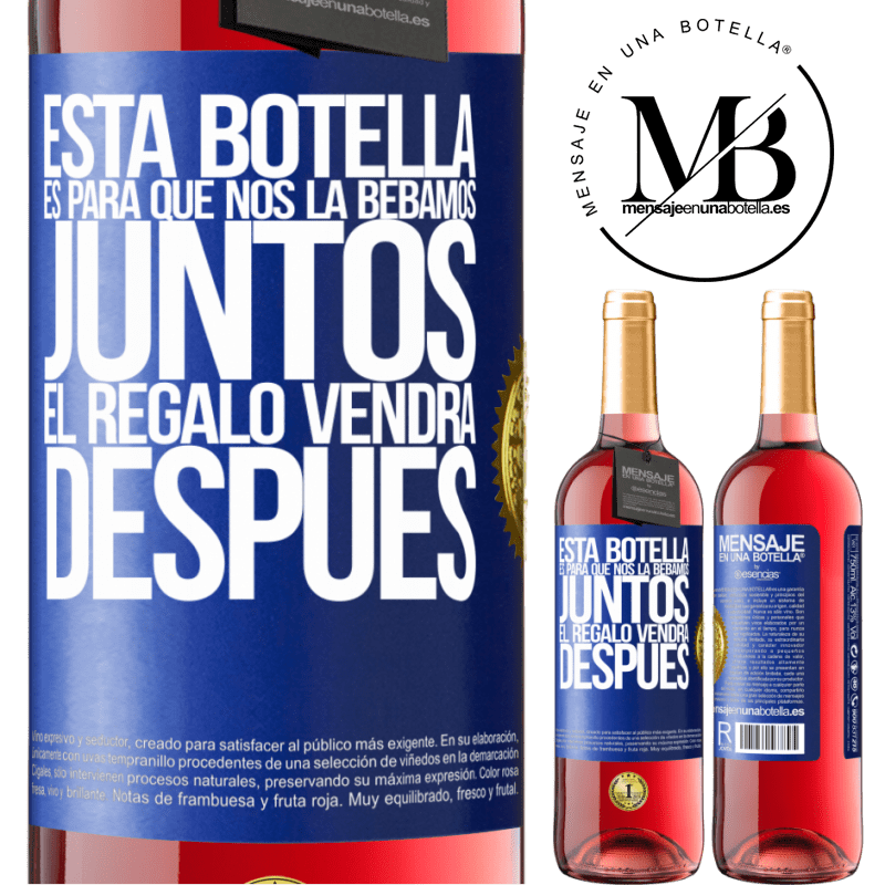 29,95 € Envío gratis | Vino Rosado Edición ROSÉ Esta botella es para que nos la bebamos juntos. El regalo vendrá después Etiqueta Azul. Etiqueta personalizable Vino joven Cosecha 2025 Tempranillo