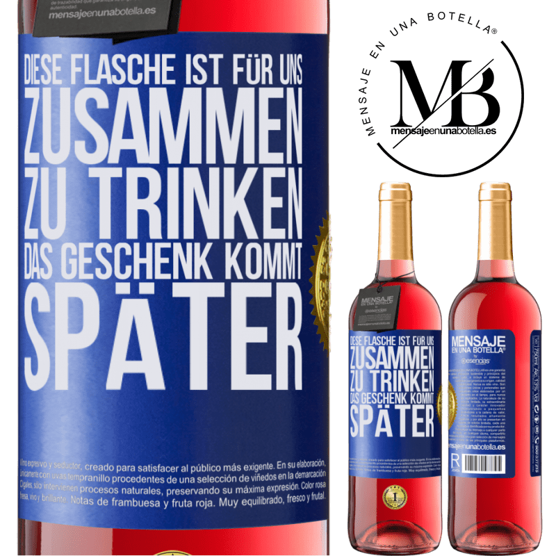 29,95 € Kostenloser Versand | Roséwein ROSÉ Ausgabe Diese Flasche ist für uns zusammen zu trinken. Das Geschenk kommt später Blaue Markierung. Anpassbares Etikett Junger Wein Ernte 2025 Tempranillo