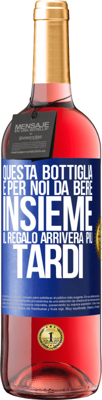 29,95 € Spedizione Gratuita | Vino rosato Edizione ROSÉ Questa bottiglia è per noi da bere insieme. Il regalo arriverà più tardi Etichetta Blu. Etichetta personalizzabile Vino giovane Raccogliere 2025 Tempranillo