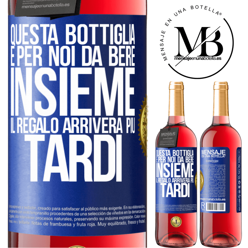 29,95 € Spedizione Gratuita | Vino rosato Edizione ROSÉ Questa bottiglia è per noi da bere insieme. Il regalo arriverà più tardi Etichetta Blu. Etichetta personalizzabile Vino giovane Raccogliere 2023 Tempranillo