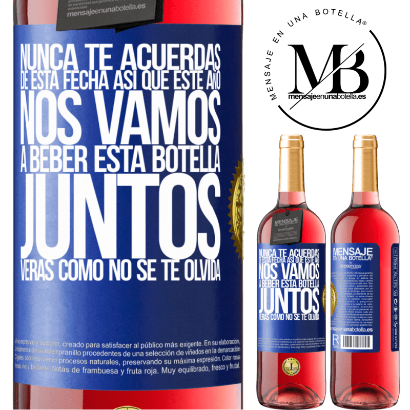 29,95 € Envío gratis | Vino Rosado Edición ROSÉ Nunca te acuerdas de esta fecha, así que este año nos vamos a beber esta botella juntos. Verás como no se te olvida Etiqueta Azul. Etiqueta personalizable Vino joven Cosecha 2024 Tempranillo