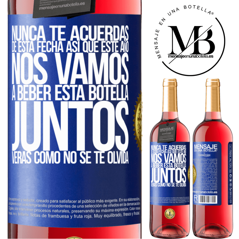 29,95 € Envío gratis | Vino Rosado Edición ROSÉ Nunca te acuerdas de esta fecha, así que este año nos vamos a beber esta botella juntos. Verás como no se te olvida Etiqueta Azul. Etiqueta personalizable Vino joven Cosecha 2025 Tempranillo