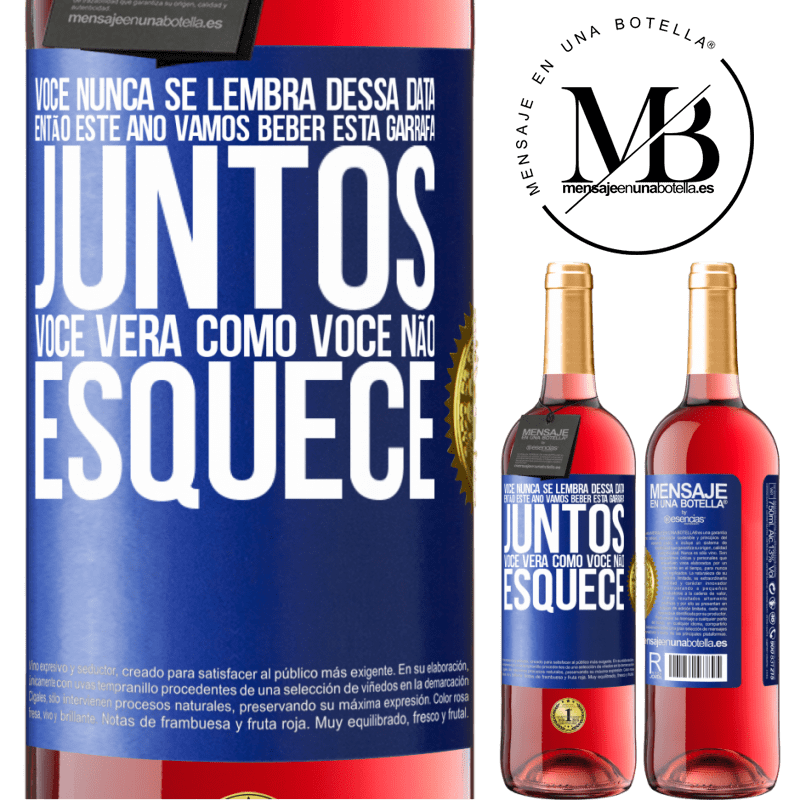 29,95 € Envio grátis | Vinho rosé Edição ROSÉ Você nunca se lembra dessa data, então este ano vamos beber esta garrafa juntos. Você verá como você não esquece Etiqueta Azul. Etiqueta personalizável Vinho jovem Colheita 2025 Tempranillo