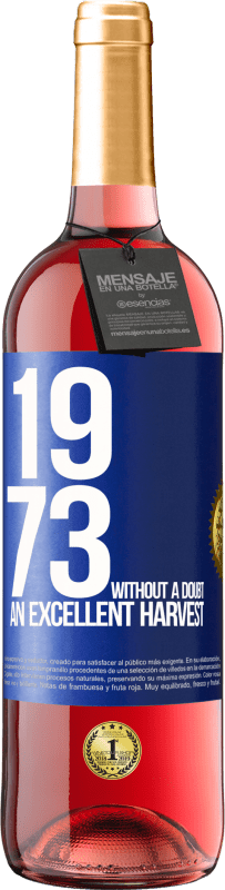 29,95 € | Rosé Wine ROSÉ Edition 1973. Without a doubt, an excellent harvest Blue Label. Customizable label Young wine Harvest 2024 Tempranillo