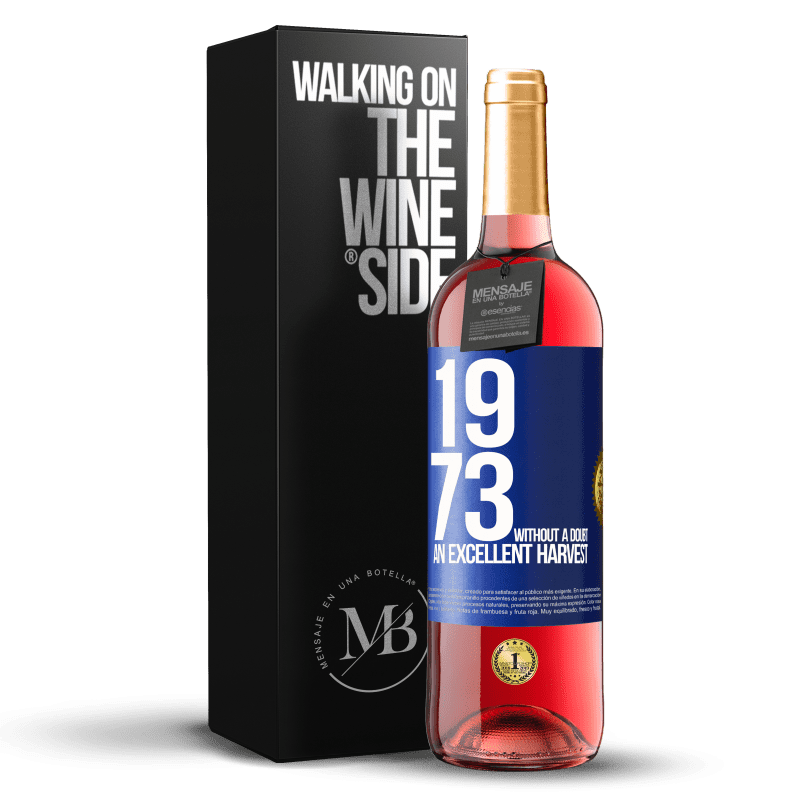 29,95 € Free Shipping | Rosé Wine ROSÉ Edition 1973. Without a doubt, an excellent harvest Blue Label. Customizable label Young wine Harvest 2023 Tempranillo