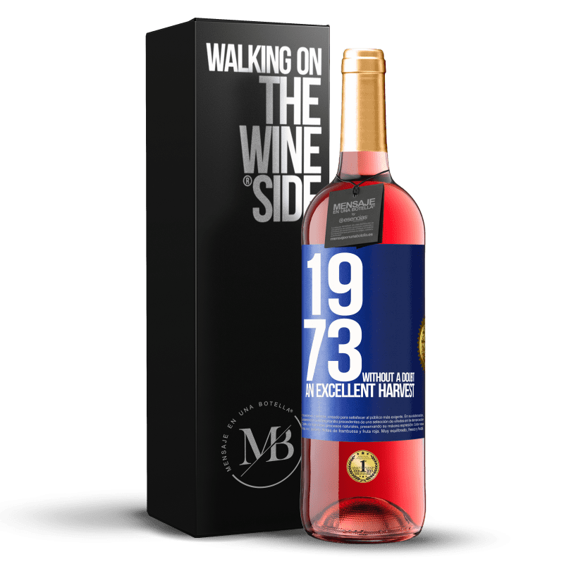 29,95 € Free Shipping | Rosé Wine ROSÉ Edition 1973. Without a doubt, an excellent harvest Blue Label. Customizable label Young wine Harvest 2025 Tempranillo