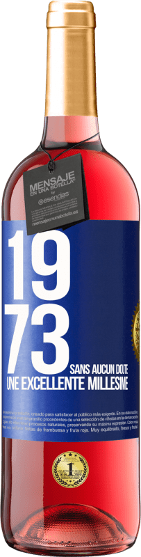 29,95 € | Vin rosé Édition ROSÉ 1973. Sans aucun doute, une excellente millésime Étiquette Bleue. Étiquette personnalisable Vin jeune Récolte 2024 Tempranillo