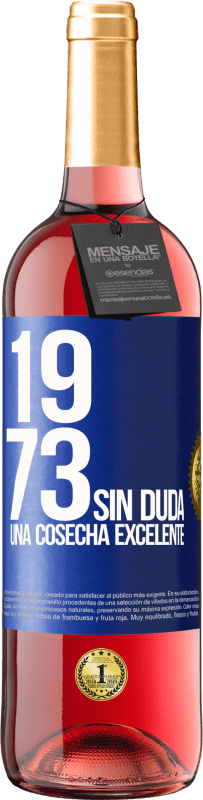 29,95 € | Vino Rosado Edición ROSÉ 1973. Sin duda, una cosecha excelente Etiqueta Azul. Etiqueta personalizable Vino joven Cosecha 2023 Tempranillo