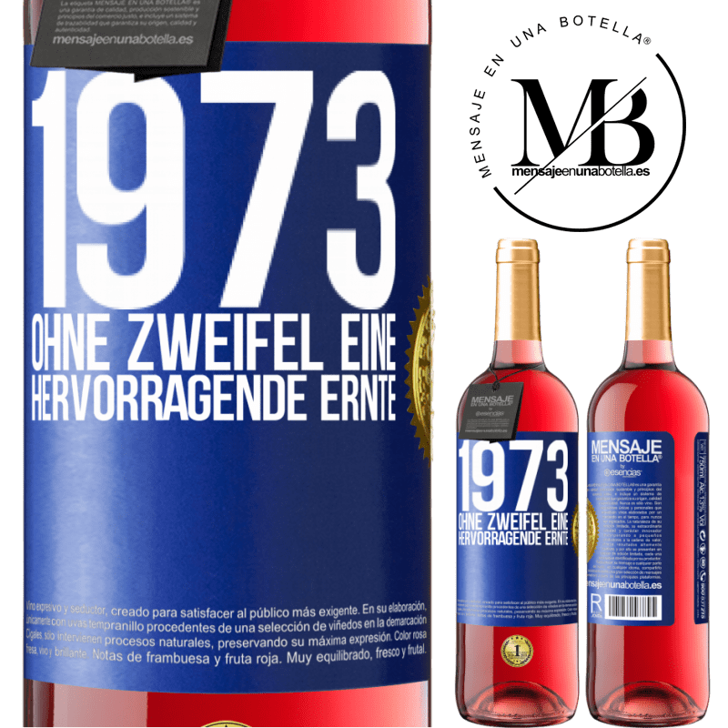 29,95 € Kostenloser Versand | Roséwein ROSÉ Ausgabe 1973. Ohne Zweifel eine hervorragende Ernte Blaue Markierung. Anpassbares Etikett Junger Wein Ernte 2023 Tempranillo