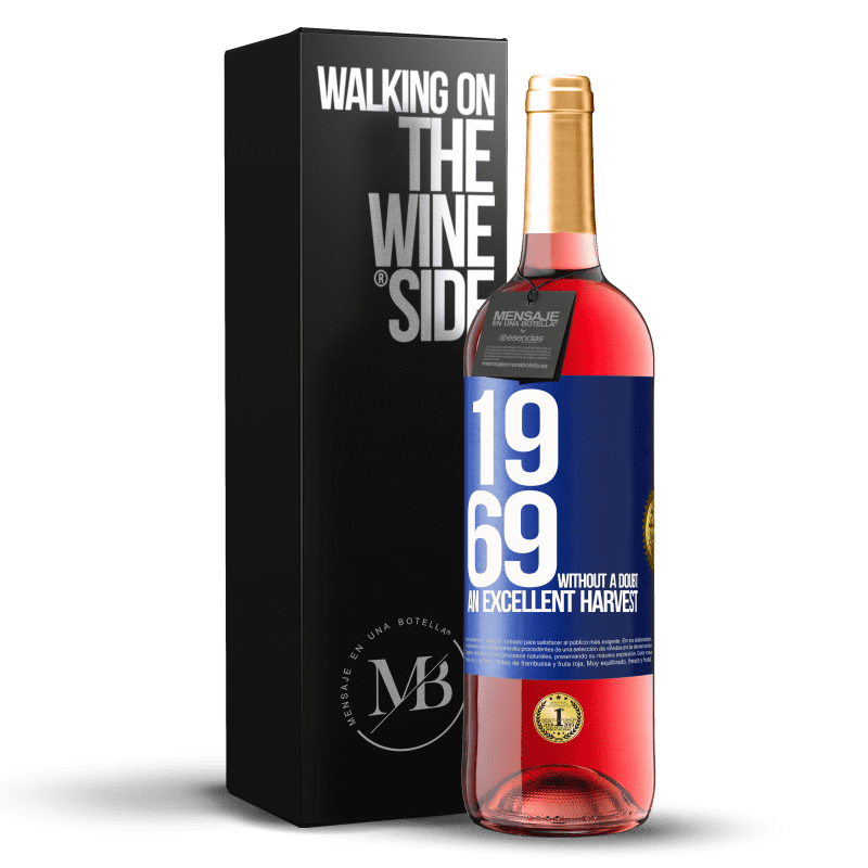 29,95 € Free Shipping | Rosé Wine ROSÉ Edition 1969. Without a doubt, an excellent harvest Blue Label. Customizable label Young wine Harvest 2023 Tempranillo