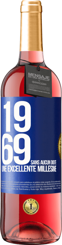 29,95 € | Vin rosé Édition ROSÉ 1969. Sans aucun doute, un excellent millésime Étiquette Bleue. Étiquette personnalisable Vin jeune Récolte 2023 Tempranillo