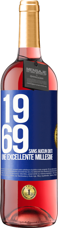 29,95 € | Vin rosé Édition ROSÉ 1969. Sans aucun doute, un excellent millésime Étiquette Bleue. Étiquette personnalisable Vin jeune Récolte 2024 Tempranillo