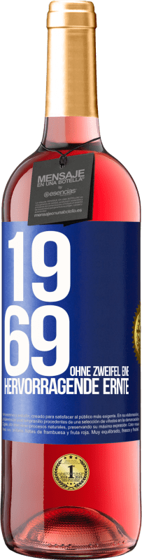 29,95 € Kostenloser Versand | Roséwein ROSÉ Ausgabe 1969. Ohne Zweifel eine hervorragende Ernte Blaue Markierung. Anpassbares Etikett Junger Wein Ernte 2023 Tempranillo