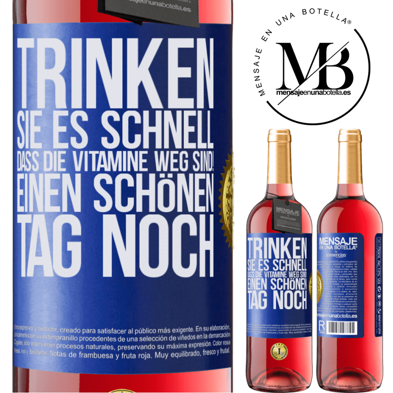 29,95 € Kostenloser Versand | Roséwein ROSÉ Ausgabe Trink schnell auf, sonst sind die Vitamine weg! Einen schönen Tag noch Blaue Markierung. Anpassbares Etikett Junger Wein Ernte 2023 Tempranillo