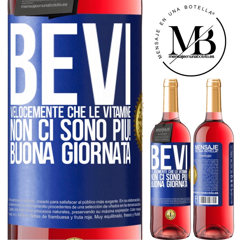 29,95 € Spedizione Gratuita | Vino rosato Edizione ROSÉ Bevi velocemente che le vitamine non ci sono più! Buona giornata Etichetta Blu. Etichetta personalizzabile Vino giovane Raccogliere 2023 Tempranillo