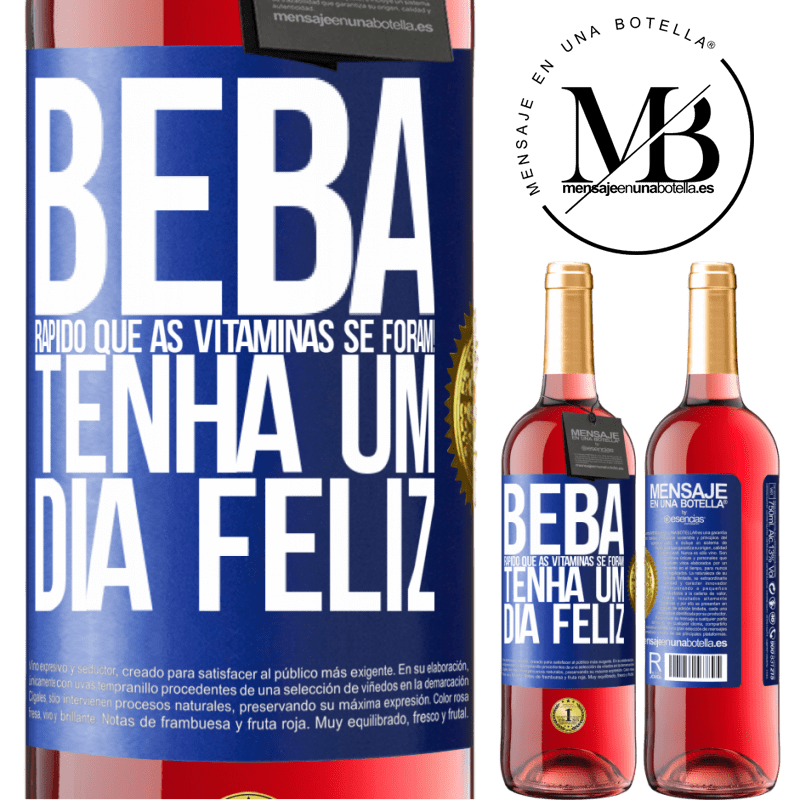 29,95 € Envio grátis | Vinho rosé Edição ROSÉ Beba rápido que as vitaminas se foram! Tenha um dia feliz Etiqueta Azul. Etiqueta personalizável Vinho jovem Colheita 2023 Tempranillo