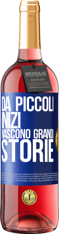 29,95 € | Vino rosato Edizione ROSÉ Da piccoli inizi nascono grandi storie Etichetta Blu. Etichetta personalizzabile Vino giovane Raccogliere 2024 Tempranillo