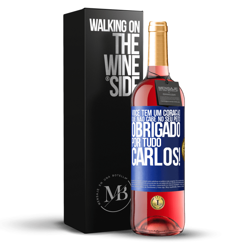 29,95 € Envio grátis | Vinho rosé Edição ROSÉ Você tem um coração que não cabe no seu peito. Obrigado por tudo, Carlos! Etiqueta Azul. Etiqueta personalizável Vinho jovem Colheita 2025 Tempranillo