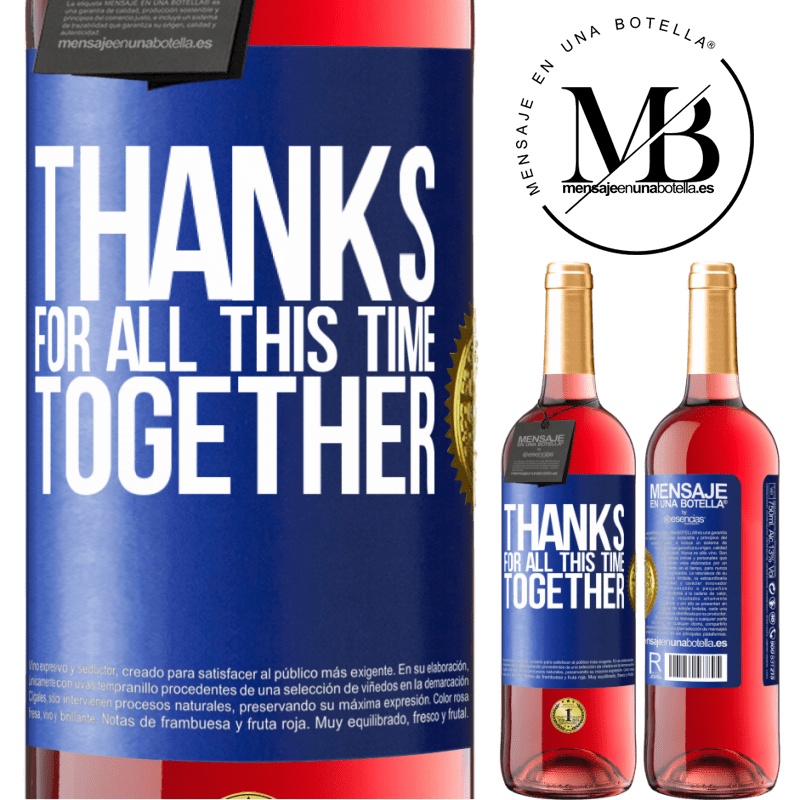 29,95 € Free Shipping | Rosé Wine ROSÉ Edition Thanks for all this time together Blue Label. Customizable label Young wine Harvest 2023 Tempranillo