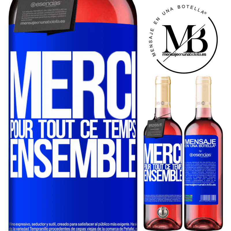 «Merci pour tout ce temps ensemble» Édition ROSÉ