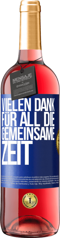 29,95 € | Roséwein ROSÉ Ausgabe Vielen Dank für all die gemeinsame Zeit Blaue Markierung. Anpassbares Etikett Junger Wein Ernte 2023 Tempranillo
