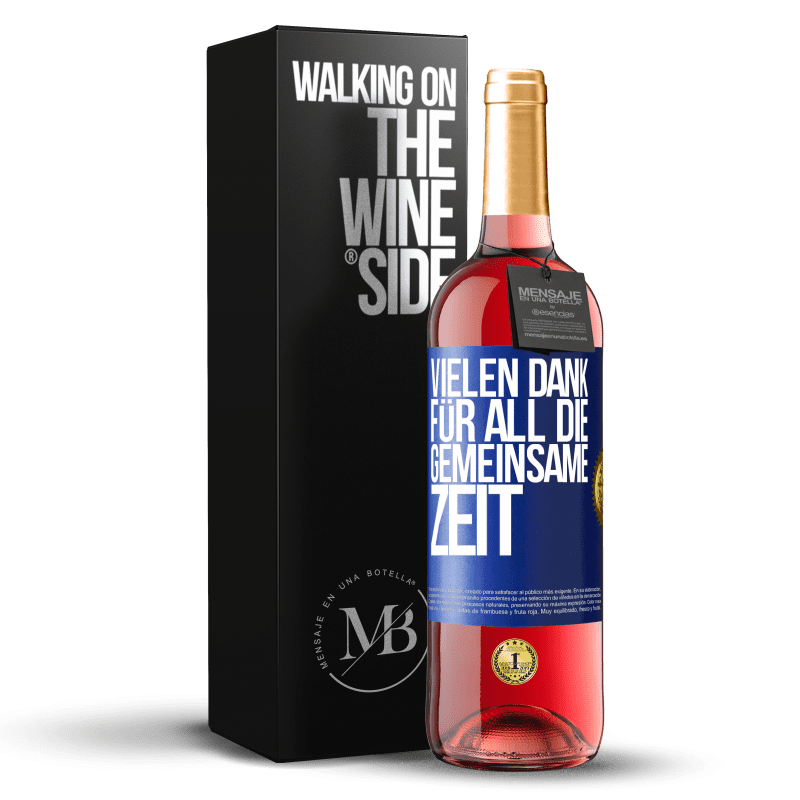 29,95 € Kostenloser Versand | Roséwein ROSÉ Ausgabe Vielen Dank für all die gemeinsame Zeit Blaue Markierung. Anpassbares Etikett Junger Wein Ernte 2023 Tempranillo