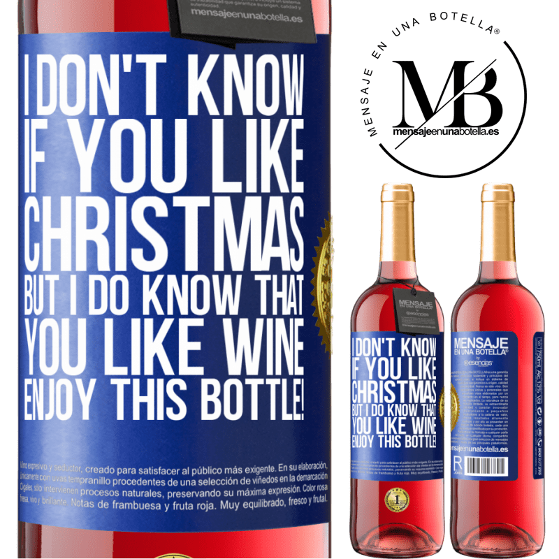 29,95 € Free Shipping | Rosé Wine ROSÉ Edition I don't know if you like Christmas, but I do know that you like wine. Enjoy this bottle! Blue Label. Customizable label Young wine Harvest 2022 Tempranillo