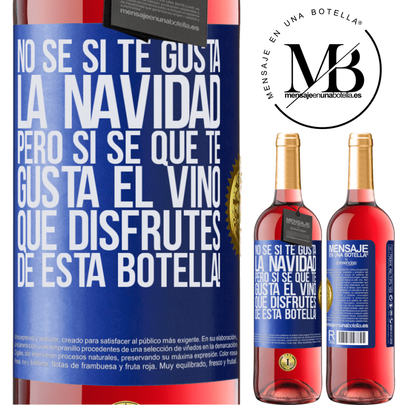 29,95 € Envío gratis | Vino Rosado Edición ROSÉ No sé si te gusta la navidad, pero sí sé que te gusta el vino. Que disfrutes de esta botella! Etiqueta Azul. Etiqueta personalizable Vino joven Cosecha 2023 Tempranillo