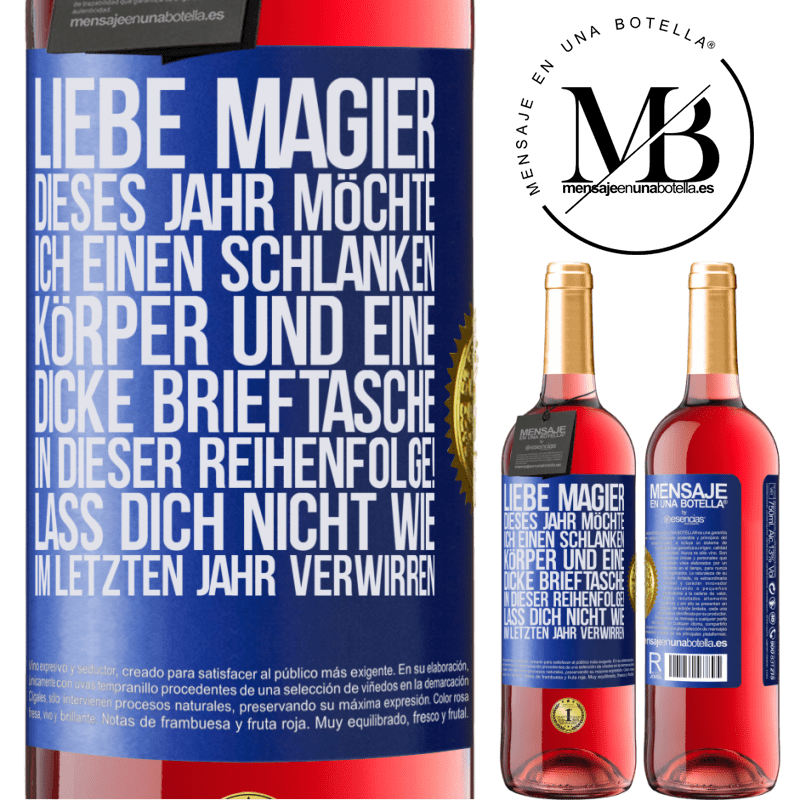 29,95 € Kostenloser Versand | Roséwein ROSÉ Ausgabe Lieber Weihnachtsmann, dieses Jahr möchte ich einen schlanken Körper und eine dicke Brieftasche. In dieser Reihenfolge! Irr dich Blaue Markierung. Anpassbares Etikett Junger Wein Ernte 2023 Tempranillo