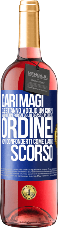 29,95 € Spedizione Gratuita | Vino rosato Edizione ROSÉ Cari magi, quest'anno voglio un corpo magro e un portafoglio grasso. In questo ordine! Non confonderti come l'anno scorso Etichetta Blu. Etichetta personalizzabile Vino giovane Raccogliere 2025 Tempranillo