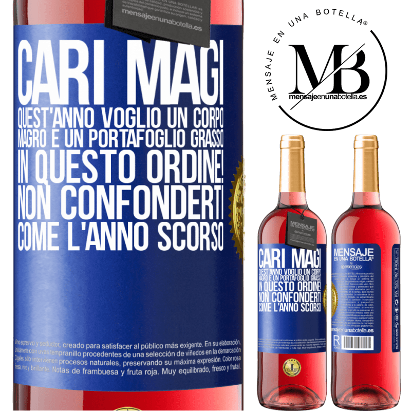 29,95 € Spedizione Gratuita | Vino rosato Edizione ROSÉ Cari magi, quest'anno voglio un corpo magro e un portafoglio grasso. In questo ordine! Non confonderti come l'anno scorso Etichetta Blu. Etichetta personalizzabile Vino giovane Raccogliere 2023 Tempranillo