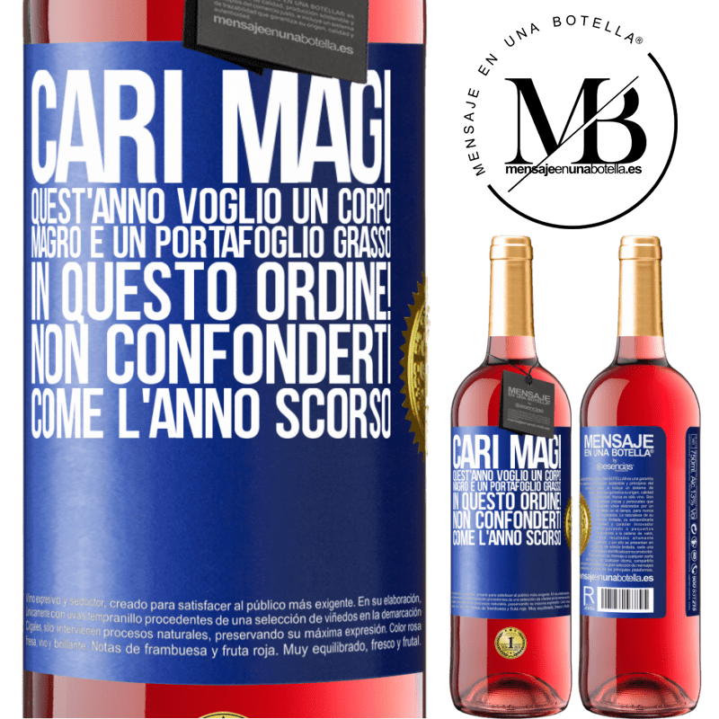 29,95 € Spedizione Gratuita | Vino rosato Edizione ROSÉ Cari magi, quest'anno voglio un corpo magro e un portafoglio grasso. In questo ordine! Non confonderti come l'anno scorso Etichetta Blu. Etichetta personalizzabile Vino giovane Raccogliere 2025 Tempranillo