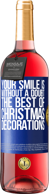 29,95 € | ロゼワイン ROSÉエディション あなたの笑顔は間違いなく最高のクリスマスデコレーションです 青いタグ. カスタマイズ可能なラベル 若いワイン 収穫 2023 Tempranillo