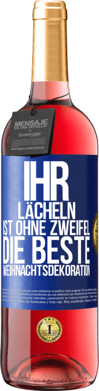 29,95 € | Roséwein ROSÉ Ausgabe Ihr Lächeln ist ohne Zweifel die beste Weihnachtsdekoration Blaue Markierung. Anpassbares Etikett Junger Wein Ernte 2025 Tempranillo