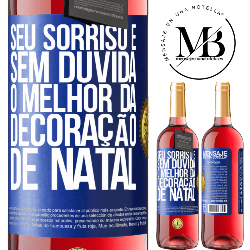 29,95 € Envio grátis | Vinho rosé Edição ROSÉ Seu sorriso é, sem dúvida, o melhor da decoração de Natal Etiqueta Azul. Etiqueta personalizável Vinho jovem Colheita 2025 Tempranillo