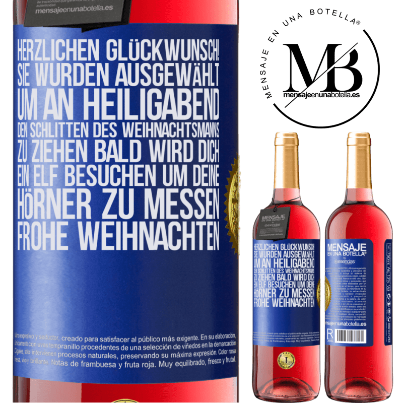 29,95 € Kostenloser Versand | Roséwein ROSÉ Ausgabe Herzlichen Glückwunsch! Sie wurden ausgewählt, um an Heiligabend den Schlitten des Weihnachtsmanns zu ziehen. Bald wird dich Blaue Markierung. Anpassbares Etikett Junger Wein Ernte 2023 Tempranillo