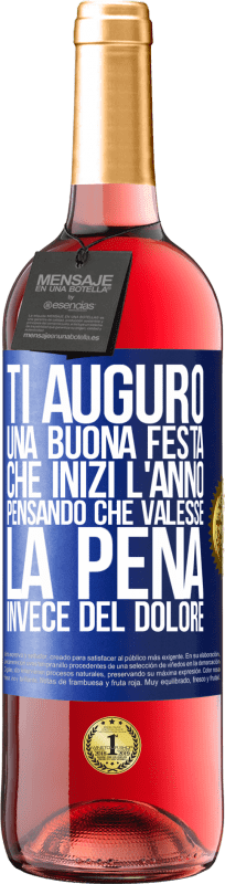 29,95 € Spedizione Gratuita | Vino rosato Edizione ROSÉ Ti auguro una buona festa, che inizi l'anno pensando che valesse la pena invece del dolore Etichetta Blu. Etichetta personalizzabile Vino giovane Raccogliere 2024 Tempranillo