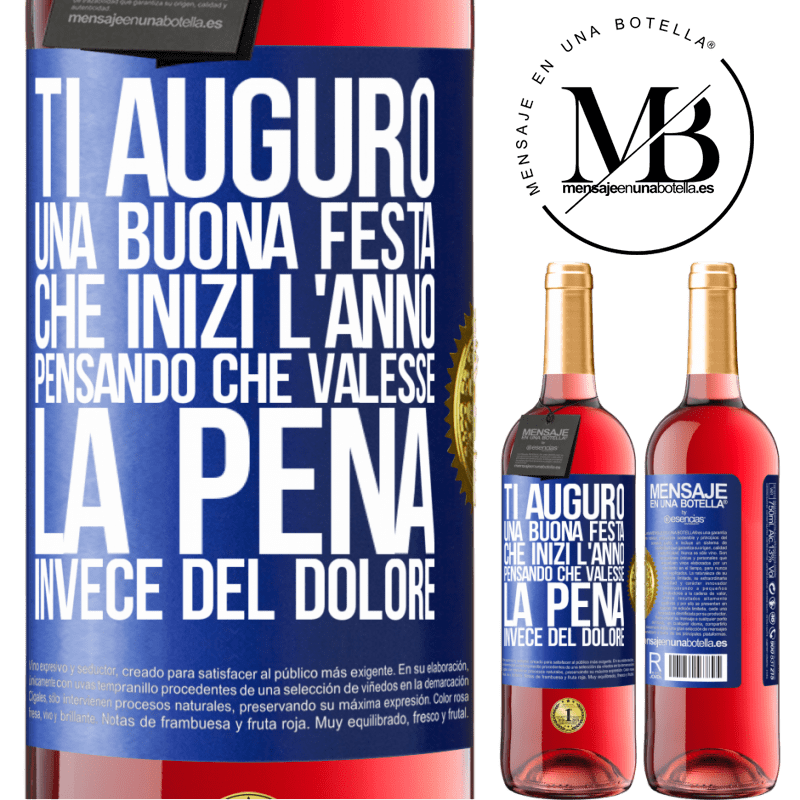 29,95 € Spedizione Gratuita | Vino rosato Edizione ROSÉ Ti auguro una buona festa, che inizi l'anno pensando che valesse la pena invece del dolore Etichetta Blu. Etichetta personalizzabile Vino giovane Raccogliere 2023 Tempranillo