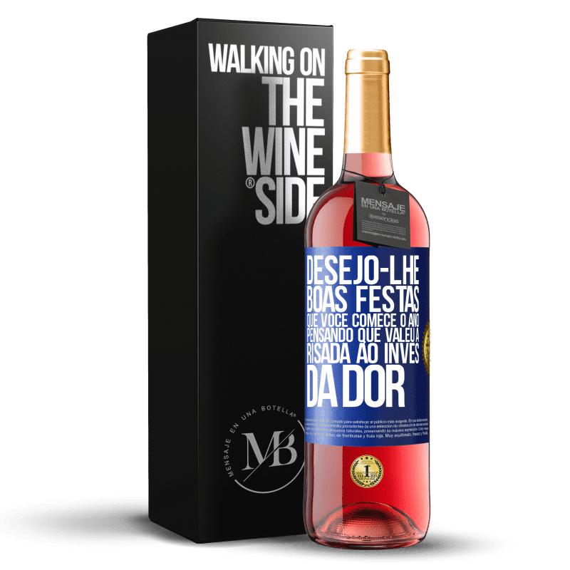 29,95 € Envio grátis | Vinho rosé Edição ROSÉ Desejo-lhe boas festas, que você comece o ano pensando que valeu a risada ao invés da dor Etiqueta Azul. Etiqueta personalizável Vinho jovem Colheita 2023 Tempranillo