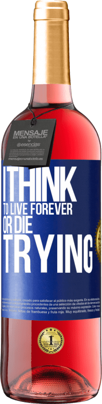 24,95 € Free Shipping | Rosé Wine ROSÉ Edition I think to live forever, or die trying Blue Label. Customizable label Young wine Harvest 2021 Tempranillo