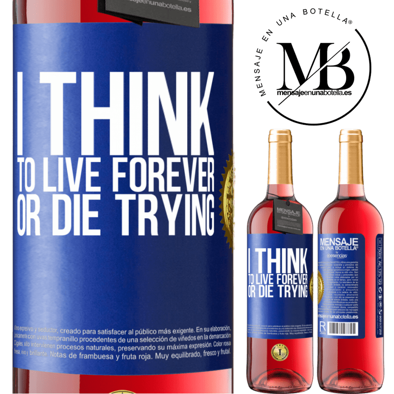 29,95 € Free Shipping | Rosé Wine ROSÉ Edition I think to live forever, or die trying Blue Label. Customizable label Young wine Harvest 2021 Tempranillo