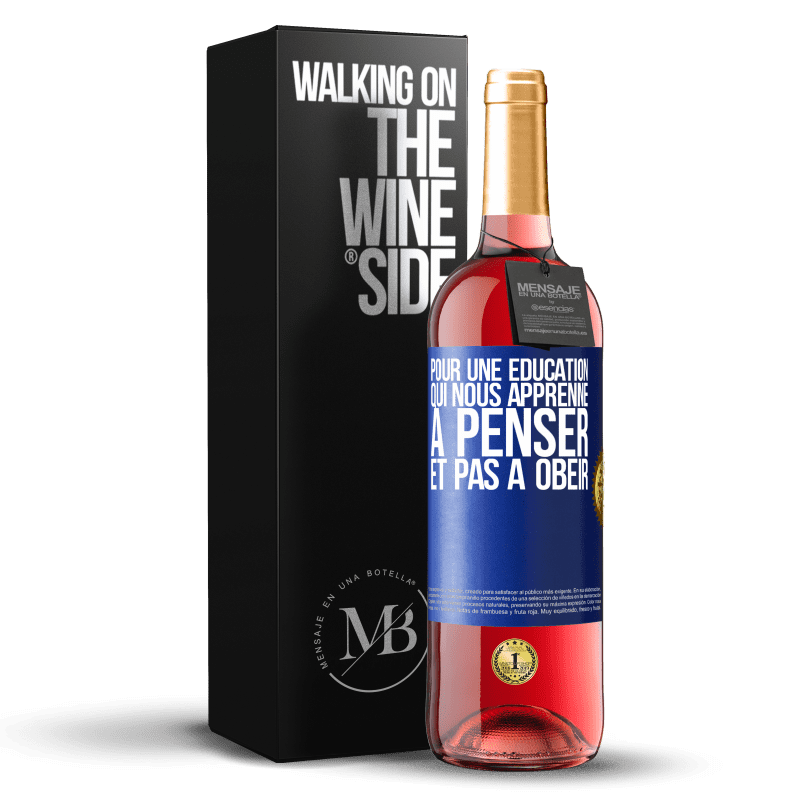 29,95 € Envoi gratuit | Vin rosé Édition ROSÉ Pour une éducation qui nous apprenne à penser, et pas à obéir Étiquette Bleue. Étiquette personnalisable Vin jeune Récolte 2024 Tempranillo