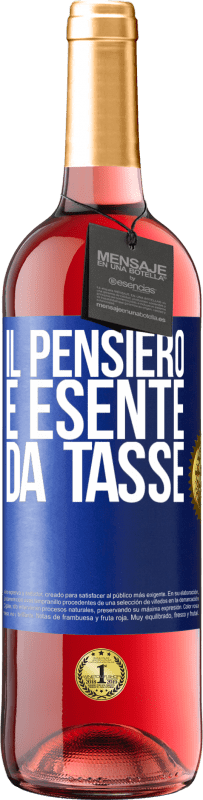 29,95 € | Vino rosato Edizione ROSÉ Il pensiero è esente da tasse Etichetta Blu. Etichetta personalizzabile Vino giovane Raccogliere 2023 Tempranillo