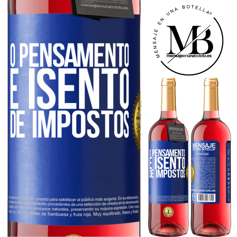 29,95 € Envio grátis | Vinho rosé Edição ROSÉ O pensamento é isento de impostos Etiqueta Azul. Etiqueta personalizável Vinho jovem Colheita 2025 Tempranillo