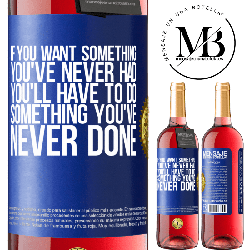 29,95 € Free Shipping | Rosé Wine ROSÉ Edition If you want something you've never had, you'll have to do something you've never done Blue Label. Customizable label Young wine Harvest 2025 Tempranillo