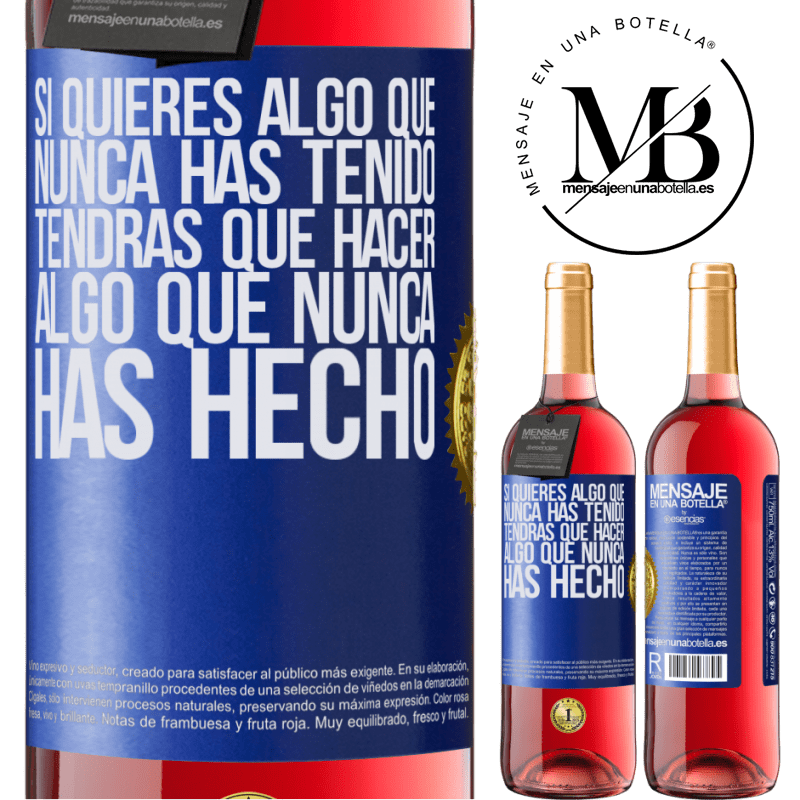 29,95 € Envío gratis | Vino Rosado Edición ROSÉ Si quieres algo que nunca has tenido, tendrás que hacer algo que nunca has hecho Etiqueta Azul. Etiqueta personalizable Vino joven Cosecha 2025 Tempranillo