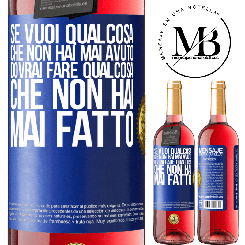 29,95 € Spedizione Gratuita | Vino rosato Edizione ROSÉ Se vuoi qualcosa che non hai mai avuto, dovrai fare qualcosa che non hai mai fatto Etichetta Blu. Etichetta personalizzabile Vino giovane Raccogliere 2024 Tempranillo