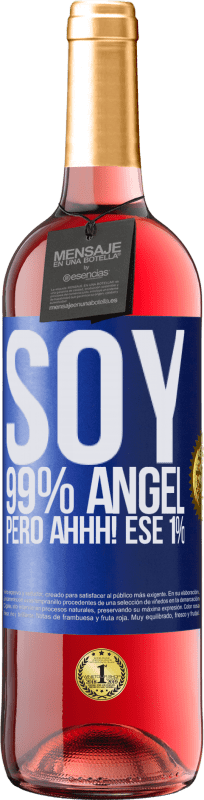 29,95 € Envío gratis | Vino Rosado Edición ROSÉ Soy 99% ángel, pero ahhh! ese 1% Etiqueta Azul. Etiqueta personalizable Vino joven Cosecha 2025 Tempranillo
