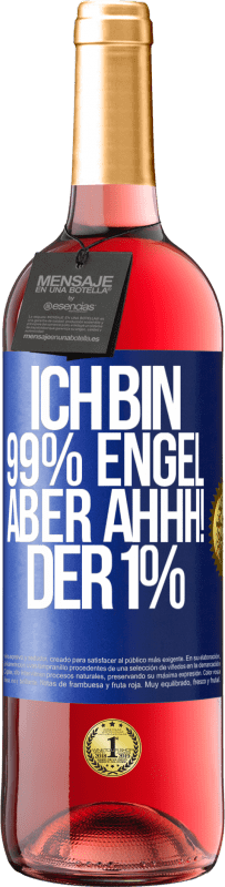 29,95 € | Roséwein ROSÉ Ausgabe Ich bin 99% Engel aber ahhh! der 1% Blaue Markierung. Anpassbares Etikett Junger Wein Ernte 2024 Tempranillo